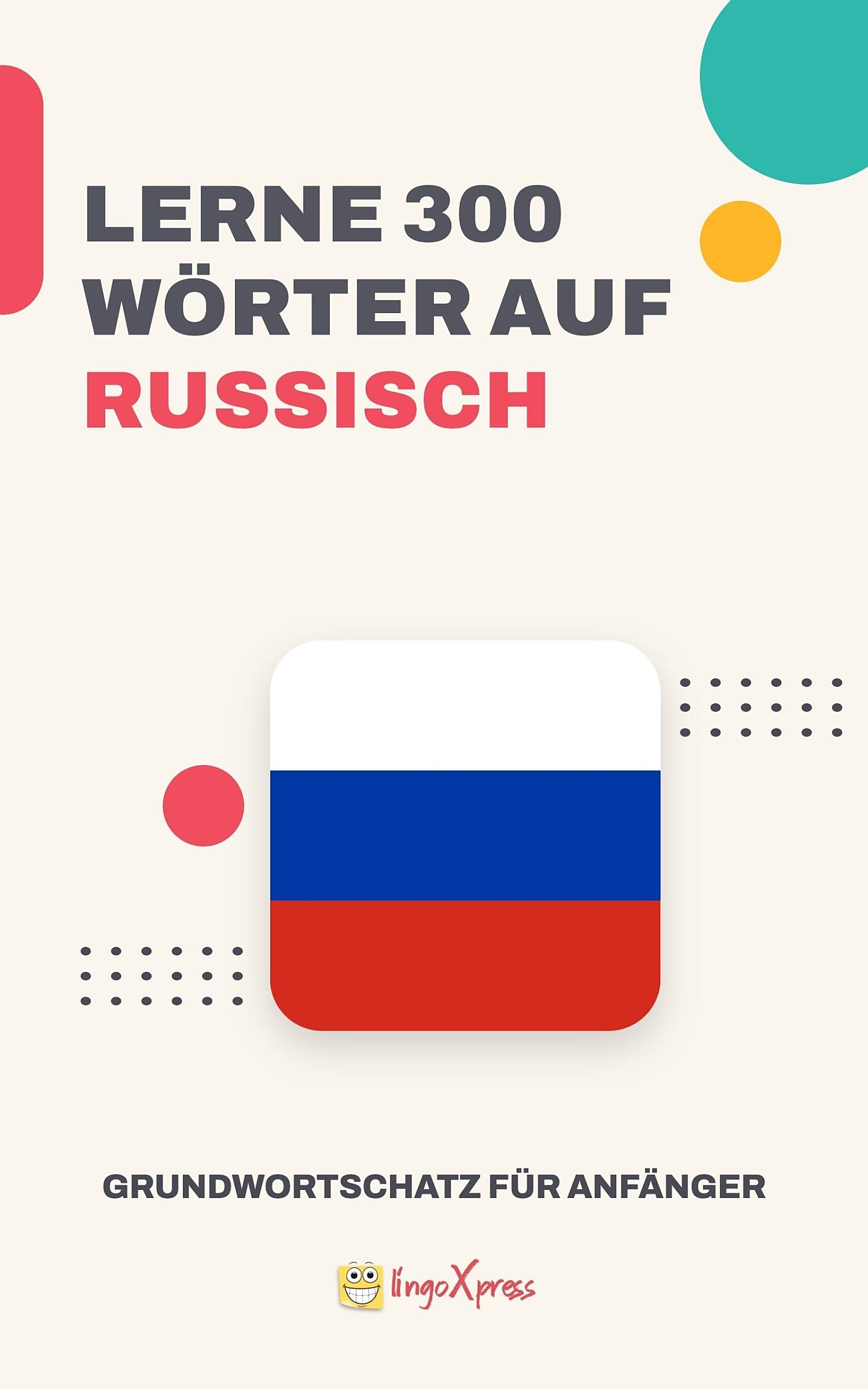 Lernen Sie 300 Wörter auf Russisch
