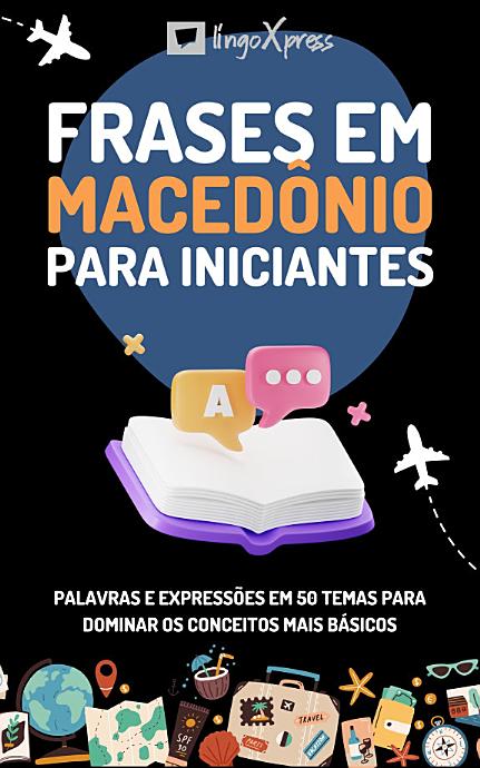 Frases em macedônio para iniciantes: Palavras e expressões em 50 temas para dominar os conceitos mais básicos