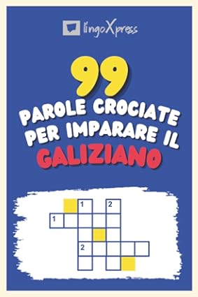 99 Parole Crociate per Imparare il Galiziano: Quasi 800 parole diverse per coinvolgere il cervello e facilitare la memorizzazione!