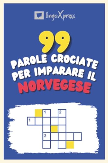 99 Parole Crociate per Imparare il Norvegese: Quasi 800 parole diverse per coinvolgere il cervello e facilitare la memorizzazione!