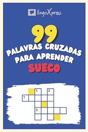 99 Palavras Cruzadas para Aprender Sueco: Quase 800 palavras diferentes para estimular seu cérebro e auxiliar na memorização!