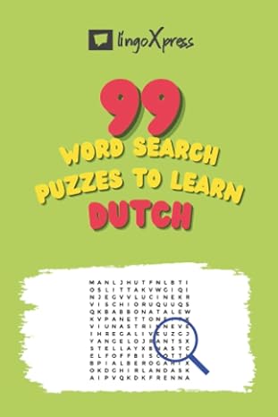 99 Word Search Puzzles to Learn Dutch: Activate your brain and memorize over 700 words