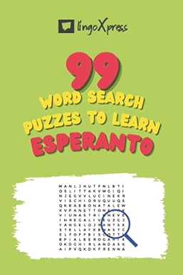 99 Word Search Puzzles to Learn Esperanto: Activate your brain and memorize over 700 words