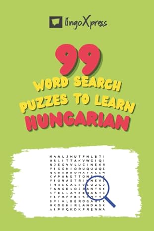 99 Word Search Puzzles to Learn Hungarian: Activate your brain and memorize over 700 words