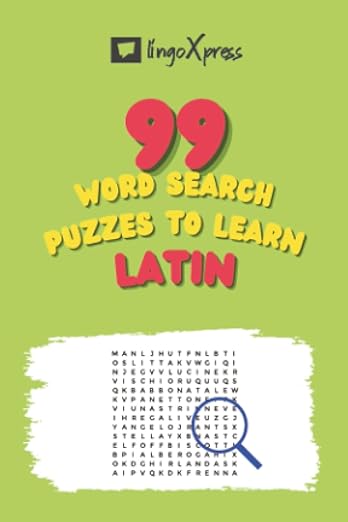 99 Word Search Puzzles to Learn Latin: Activate your brain and memorize over 700 words