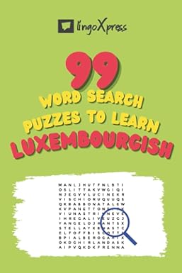 99 Word Search Puzzles to Learn Luxembourgish: Activate your brain and memorize over 700 words