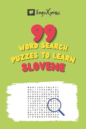 99 Word Search Puzzles to Learn Slovene: Activate your brain and memorize over 700 words