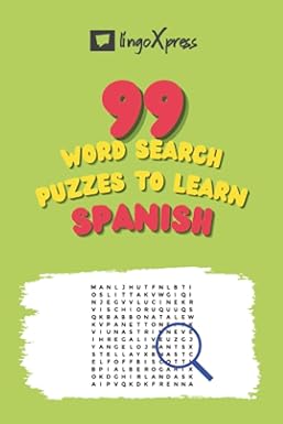 99 Word Search Puzzles to Learn Spanish: Activate your brain and memorize over 700 words