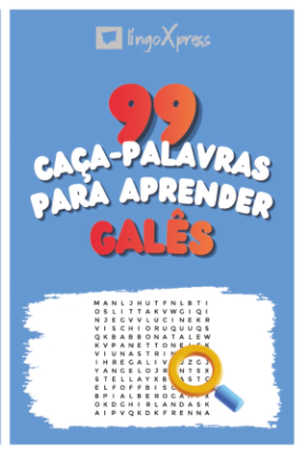 99 Caça-Palavras para Aprender Galês: Ative seu cérebro e memorize mais de 700 palavras