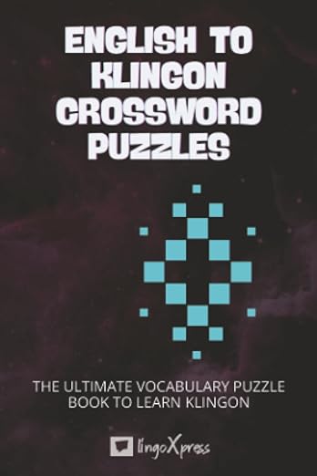 English to Klingon Crossword Puzzles: The Ultimate Vocabulary Puzzle Book to Learn Klingon