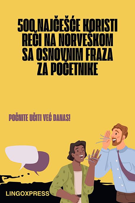 500 Najčešće Koristi Reči na Norveškom sa Osnovnim Fraza za Počетnike