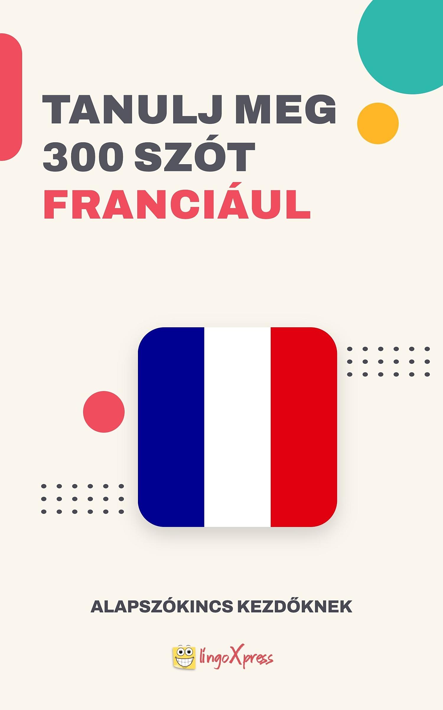 Tanulj 300 szót Francia nyelven