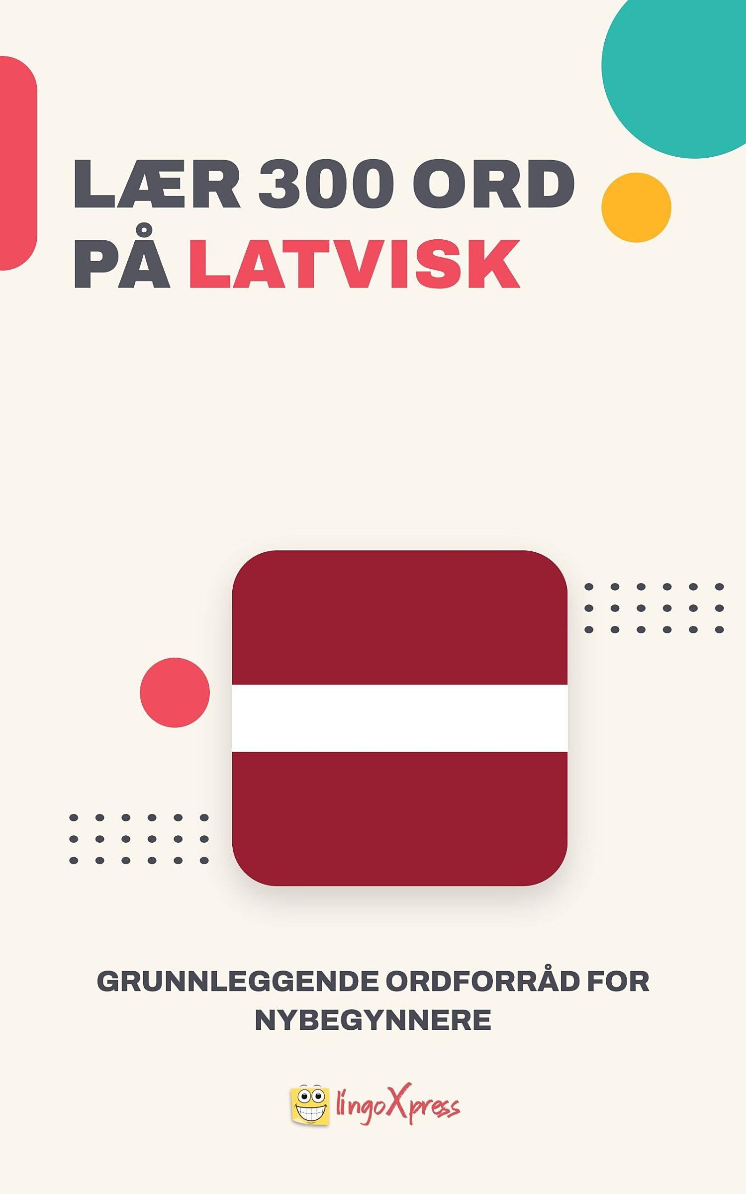 Lær 300 ord på latvisk