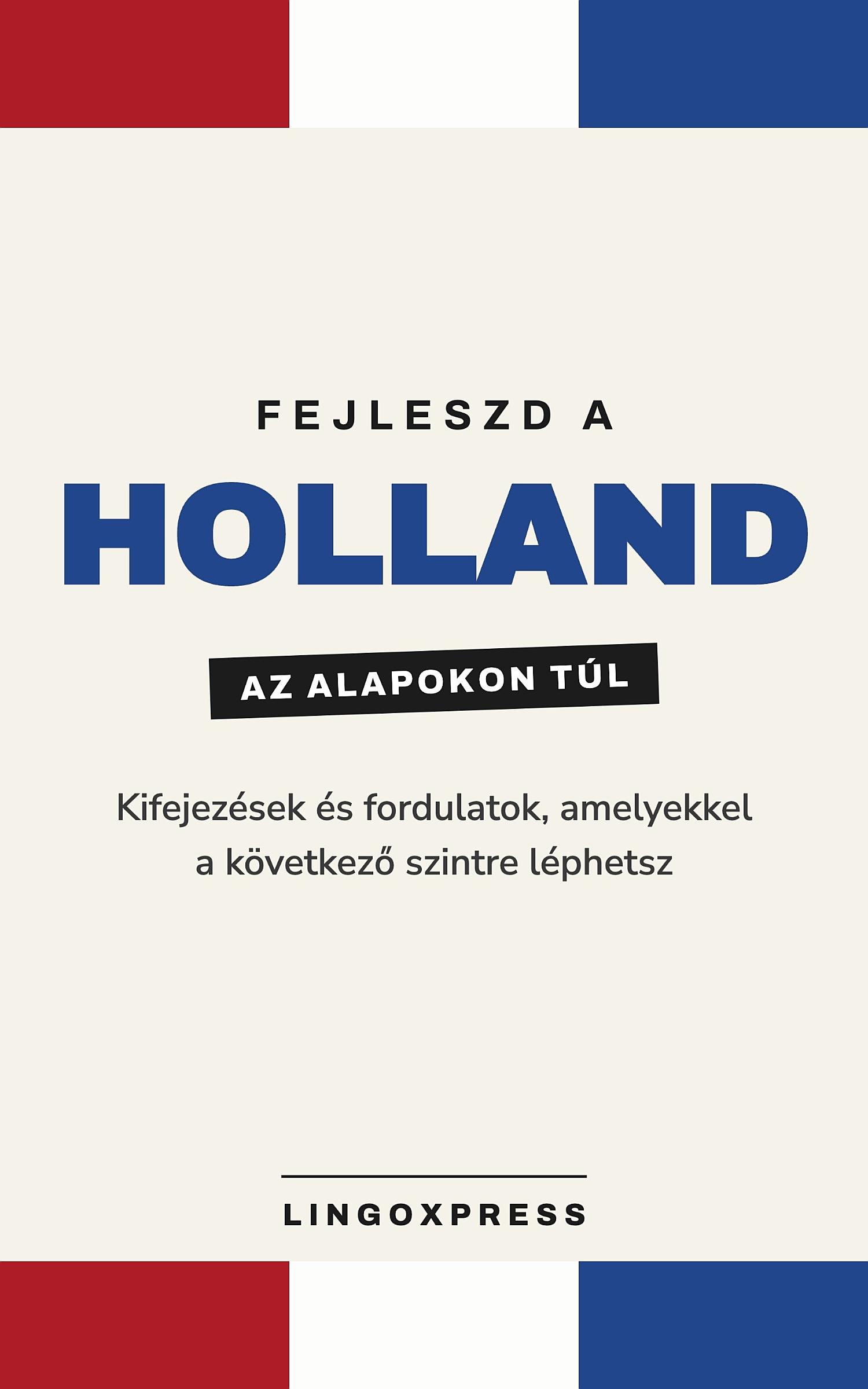 Holland haladóknak