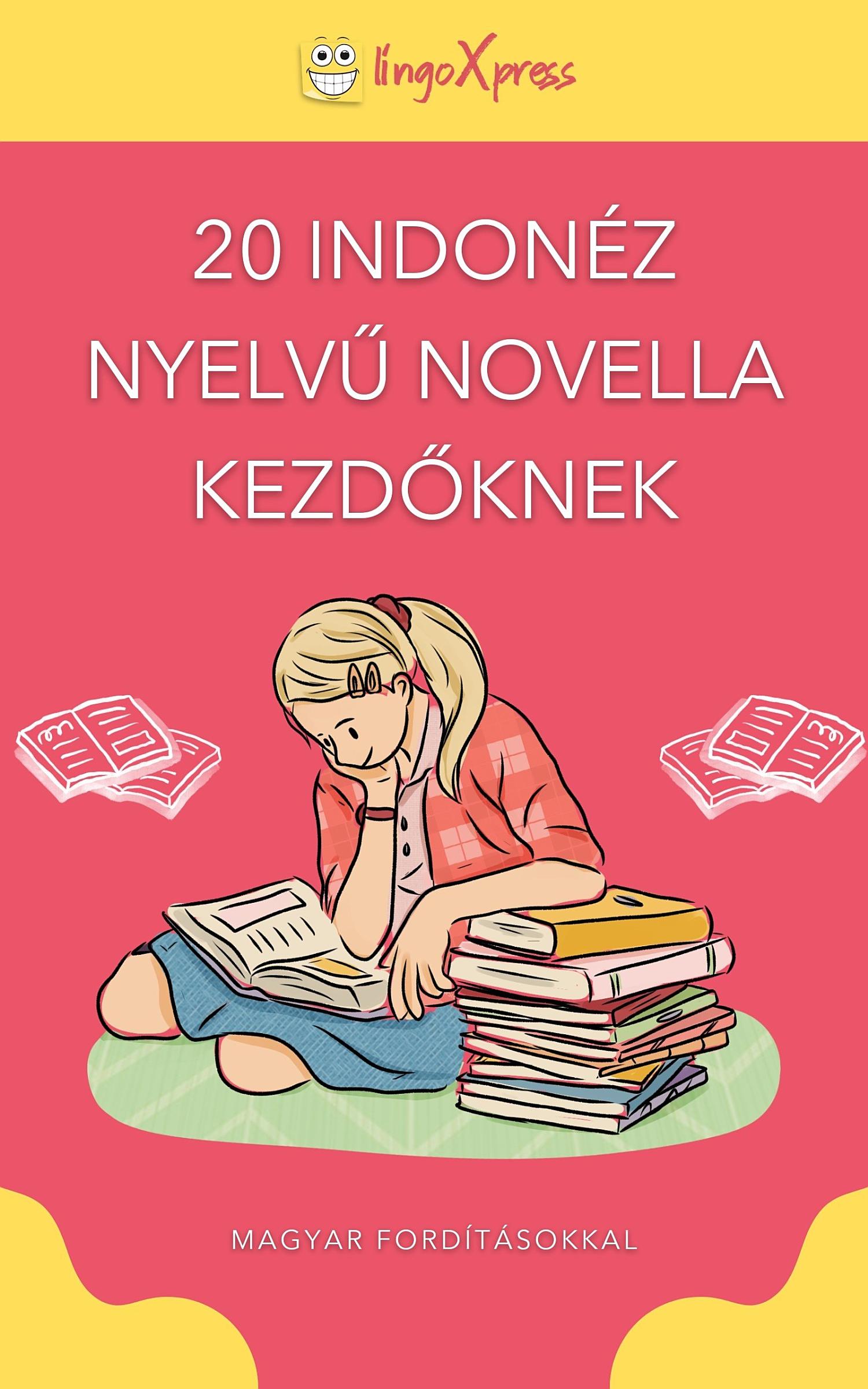 20 Indonéz nyelvű novella kezdőknek