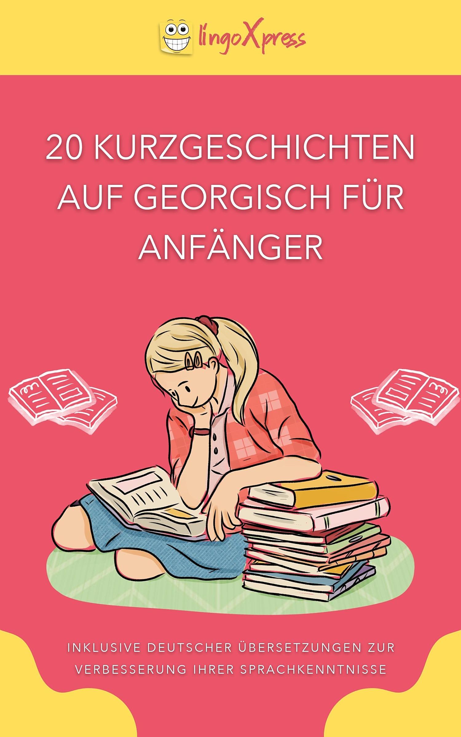 20 Kurzgeschichten auf Georgisch für Anfänger