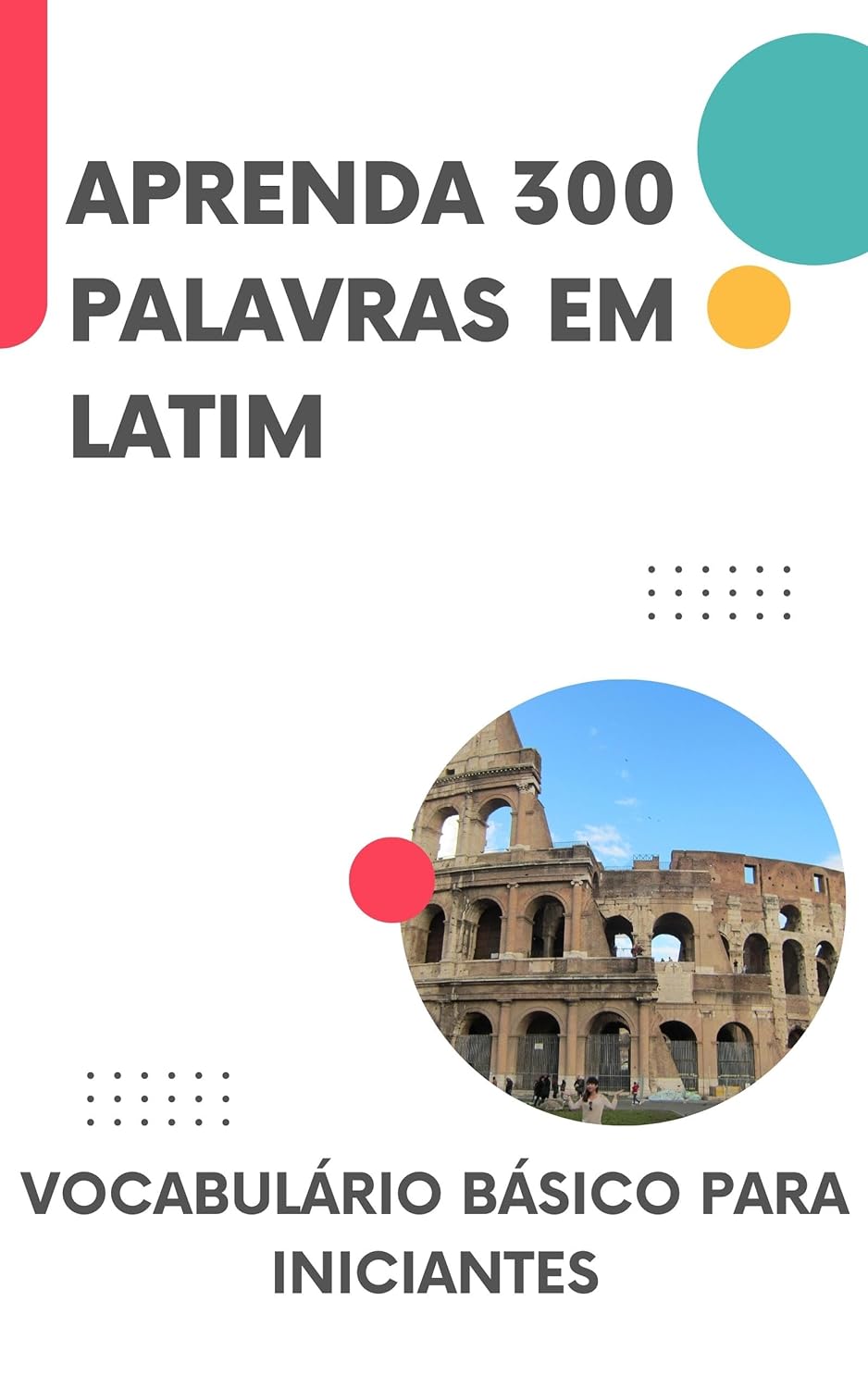 Aprenda 300 Palavras em Latim: Vocabulário básico para iniciantes