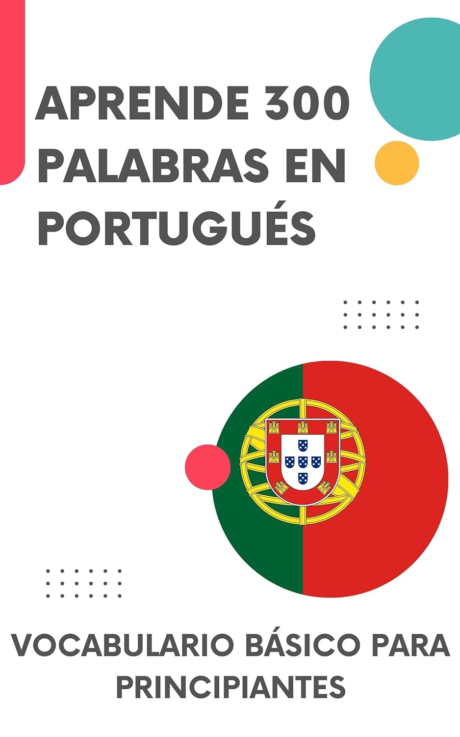 Aprende 300 palabras en Portugués: Vocabulario básico para principiantes