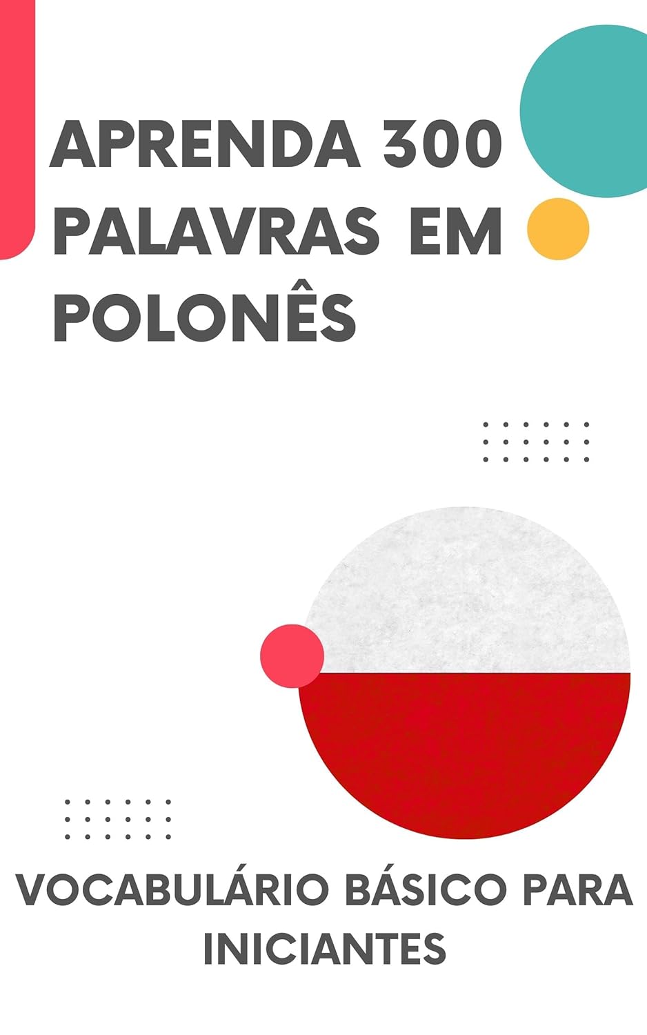Aprenda 300 palavras em polonês: Vocabulário básico para iniciantes