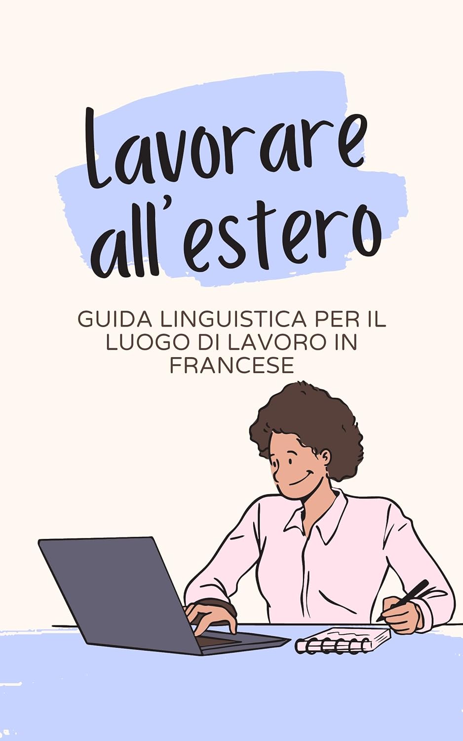 Lavorare all'estero: Guida linguistica per il luogo di lavoro in francese