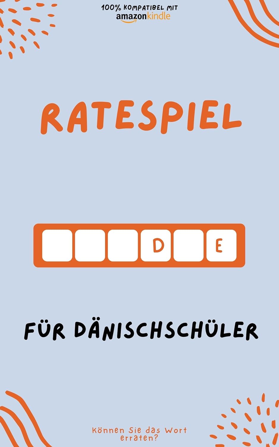Ratespiel für Dänischschüler: Durch Spielen lernen! Neue Wörter lernen und Spaß haben | Kompatibel mit allen Kindle-Versionen