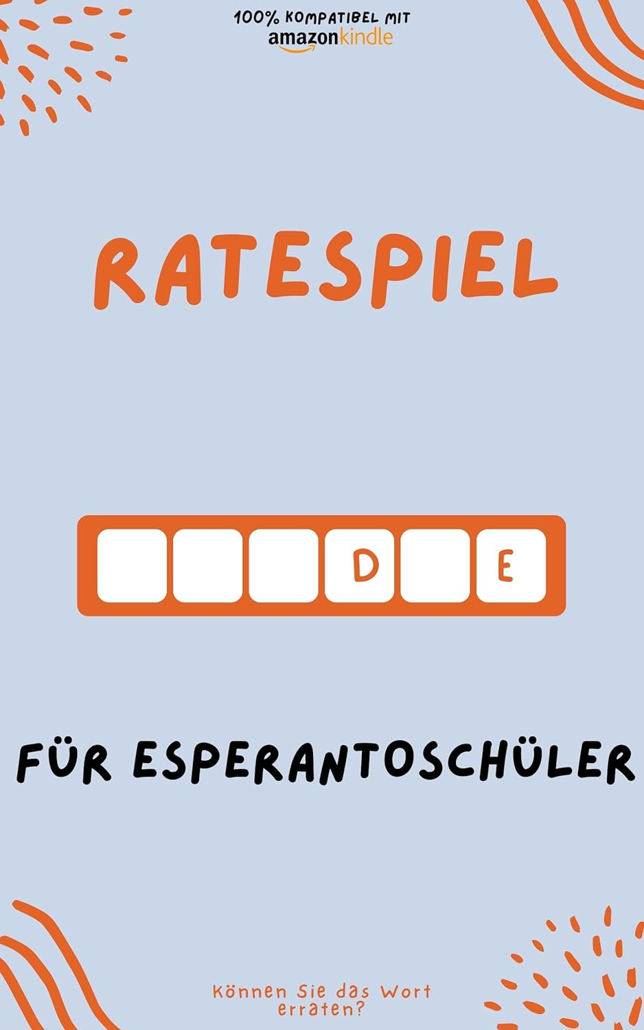 Ratespiel für Esperantoschüler: Durch Spielen lernen! Neue Wörter lernen und Spaß haben | Kompatibel mit allen Kindle-Versionen
