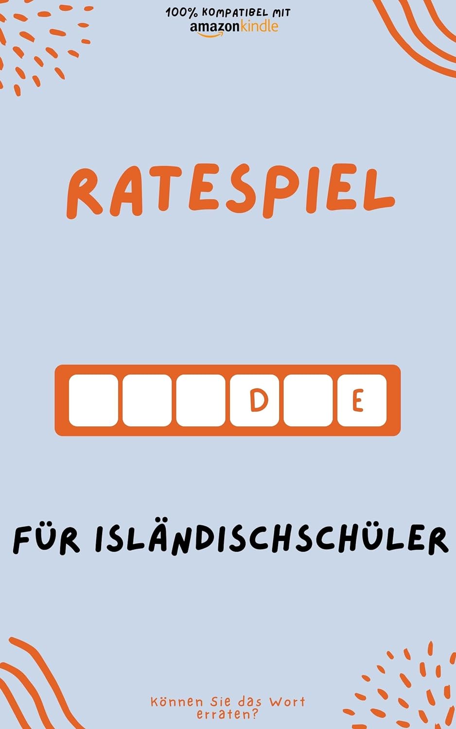 Ratespiel für Isländischschüler: Durch Spielen lernen! Neue Wörter lernen und Spaß haben | Kompatibel mit allen Kindle-Versionen
