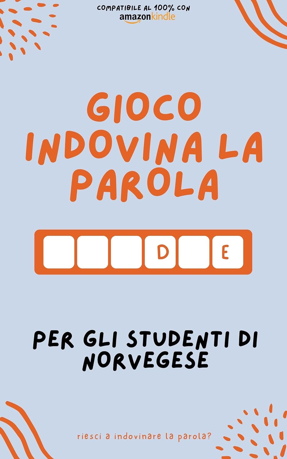 Gioco indovina la parola per gli studenti di norvegese: Impara giocando! Impara nuove parole e divertiti | Compatibile con tutte le versioni di Kindle