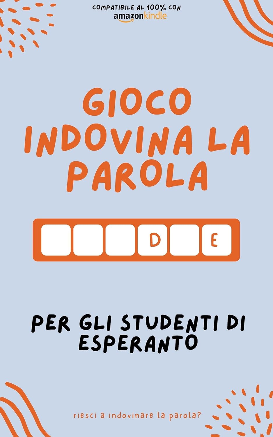 Gioco indovina la parola per gli studenti di esperanto: Impara giocando! Impara nuove parole e divertiti | Compatibile con tutte le versioni di Kindle