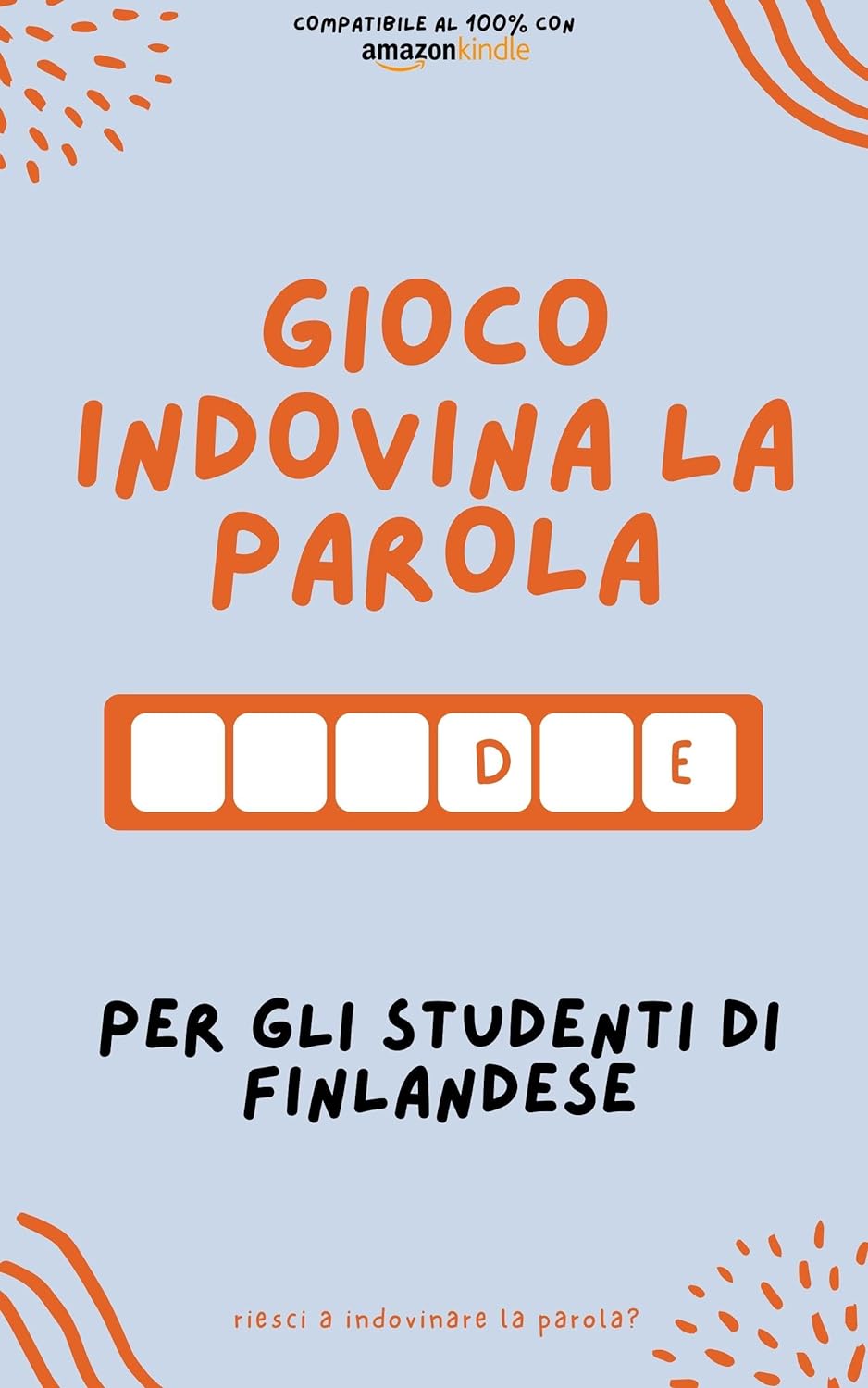 Gioco indovina la parola per gli studenti di finlandese: Impara giocando! Impara nuove parole e divertiti | Compatibile con tutte le versioni di Kindle