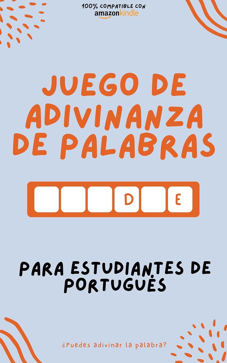 Juego de adivinanza de palabras para estudiantes de portugués: ¡Aprende jugando! Aprende nuevas palabras y diviértete | Compatible con todas las versiones de Kindle