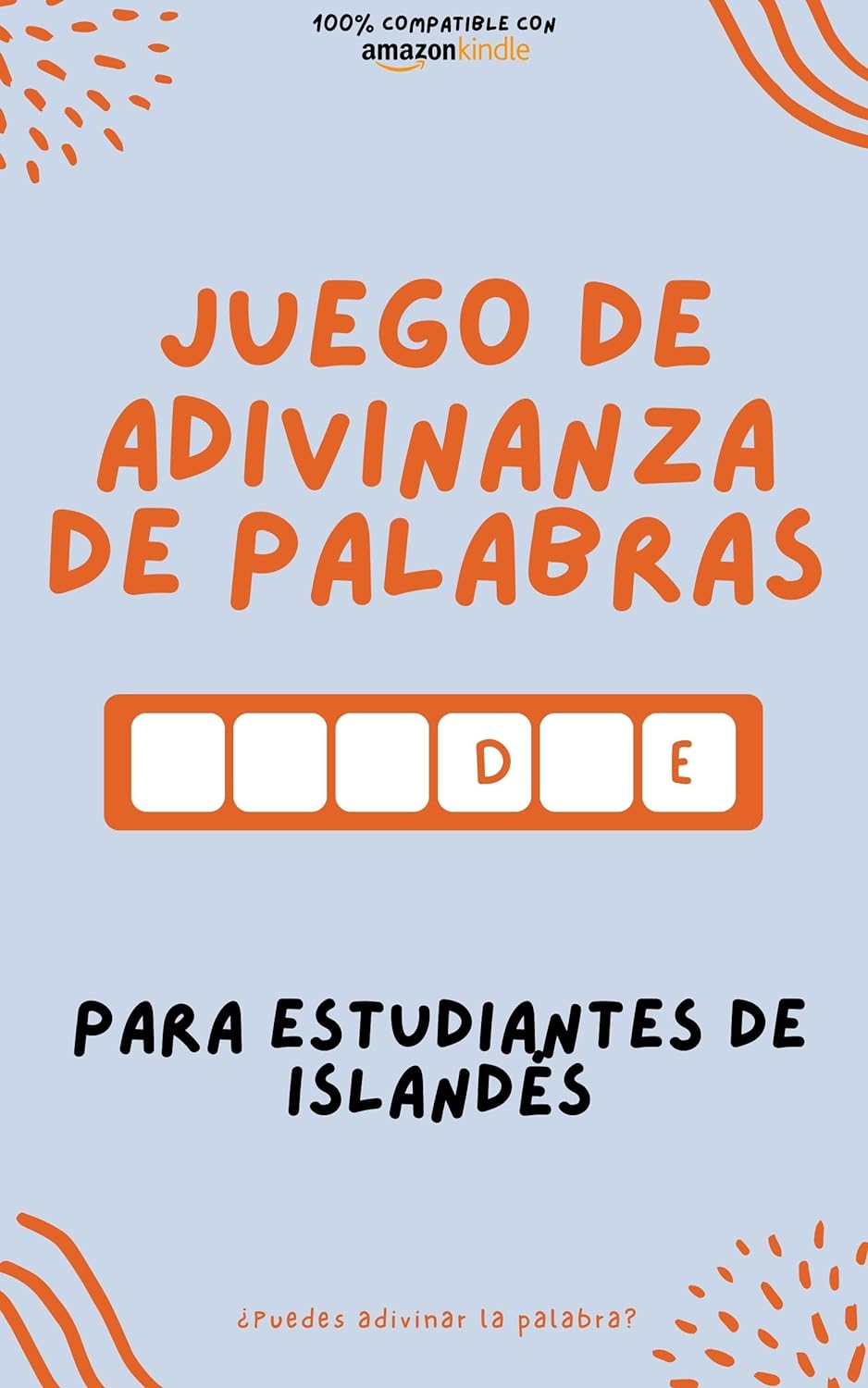 Juego de adivinanza de palabras para estudiantes de islandés: ¡Aprende jugando! Aprende nuevas palabras y diviértete | Compatible con todas las versiones de Kindle