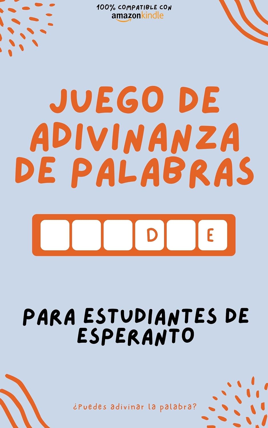 Juego de adivinanza de palabras para estudiantes de esperanto: ¡Aprende jugando! Aprende nuevas palabras y diviértete | Compatible con todas las versiones de Kindle