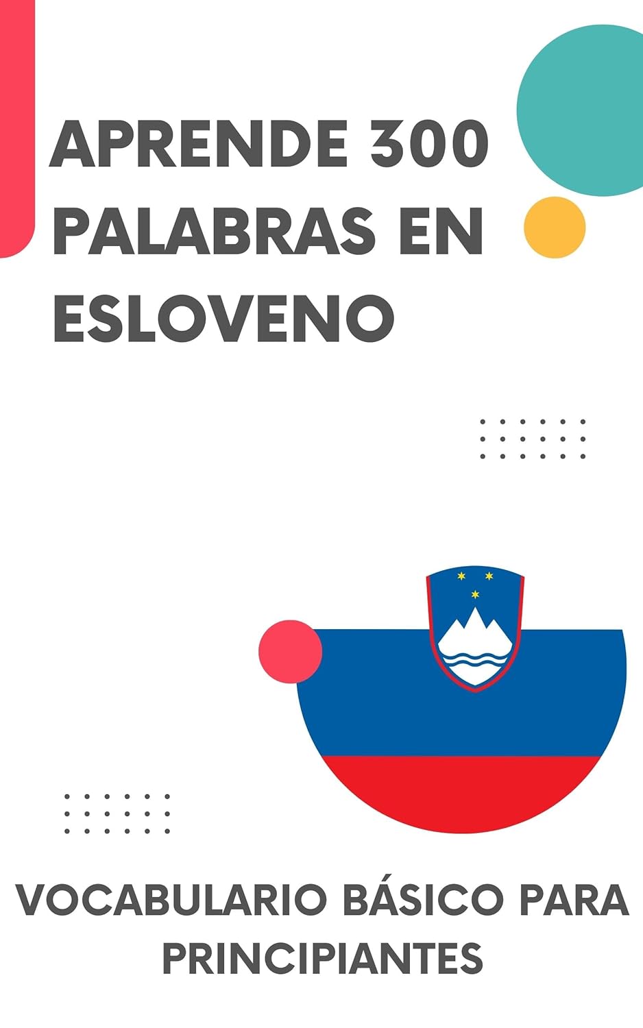 Aprende 300 palabras en esloveno: Vocabulario básico para principiantes
