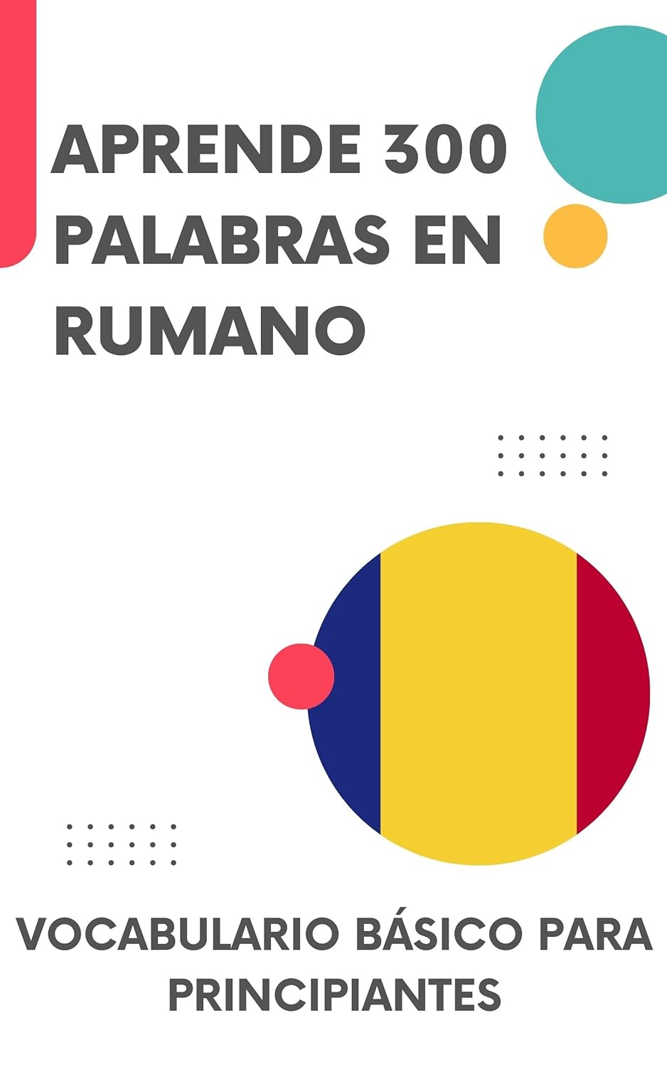 Aprende 300 palabras en rumano: Vocabulario básico para principiantes