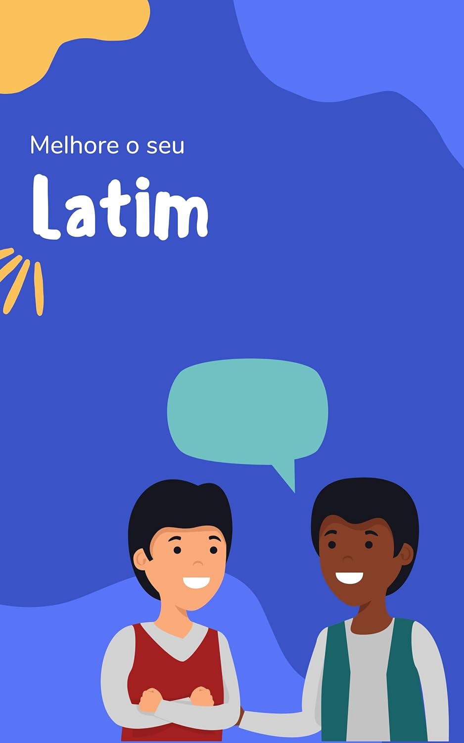 Melhore o seu Latim: Frases e expressões para levar seu Latim ao próximo nível