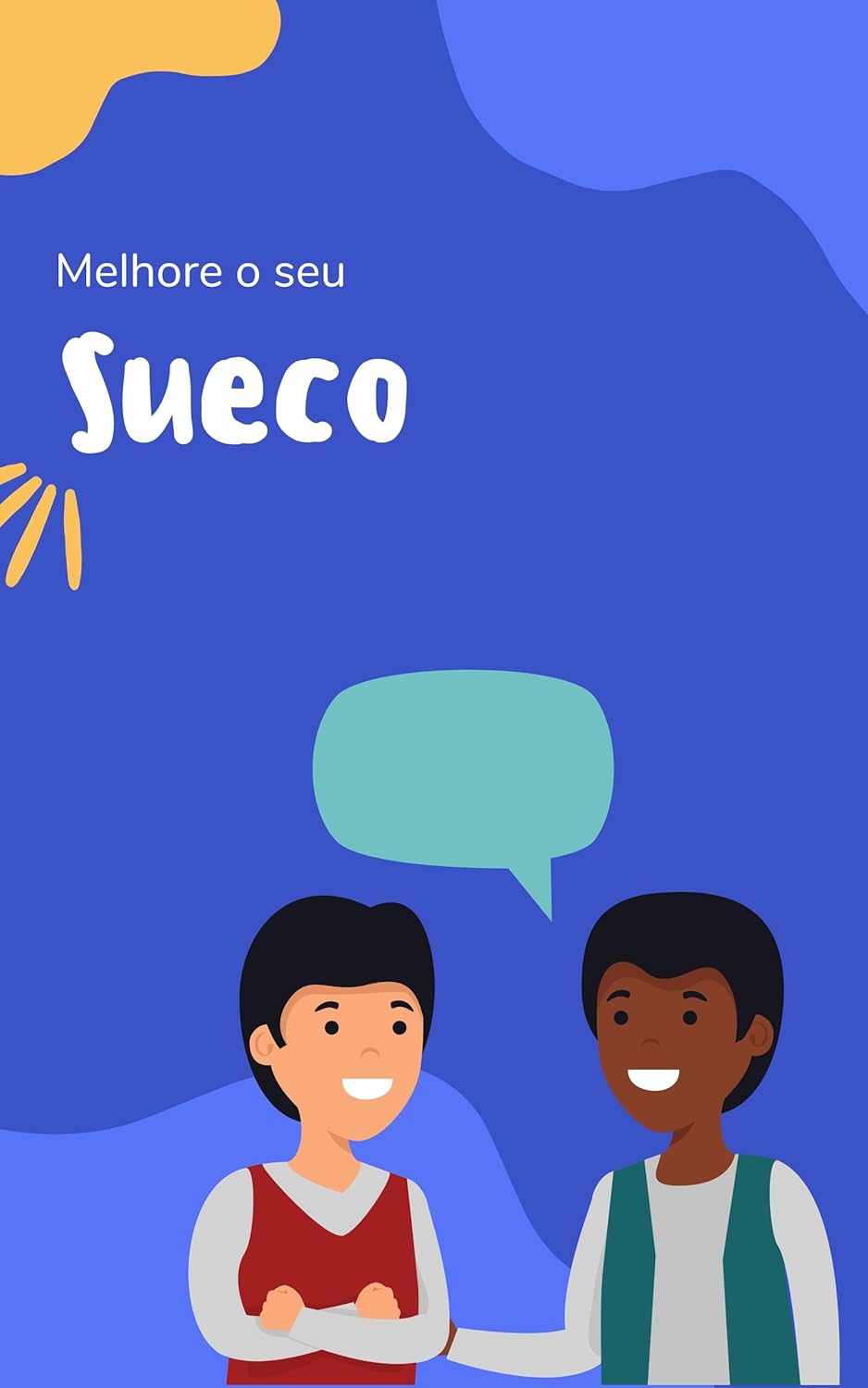 Melhore o seu Sueco: Frases e expressões para levar seu Sueco ao próximo nível