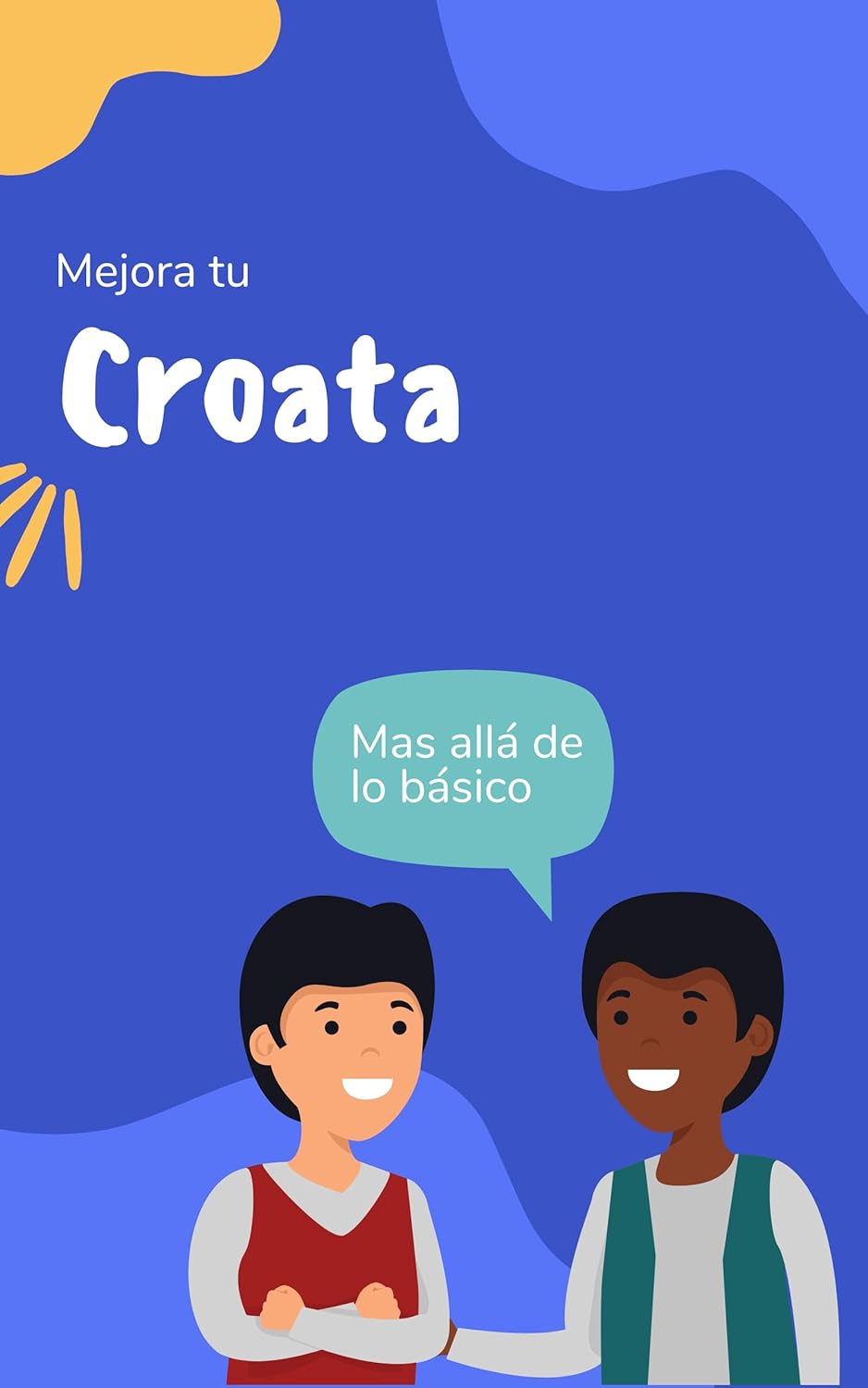 Mejora tu Croata: Mas allá de lo básico