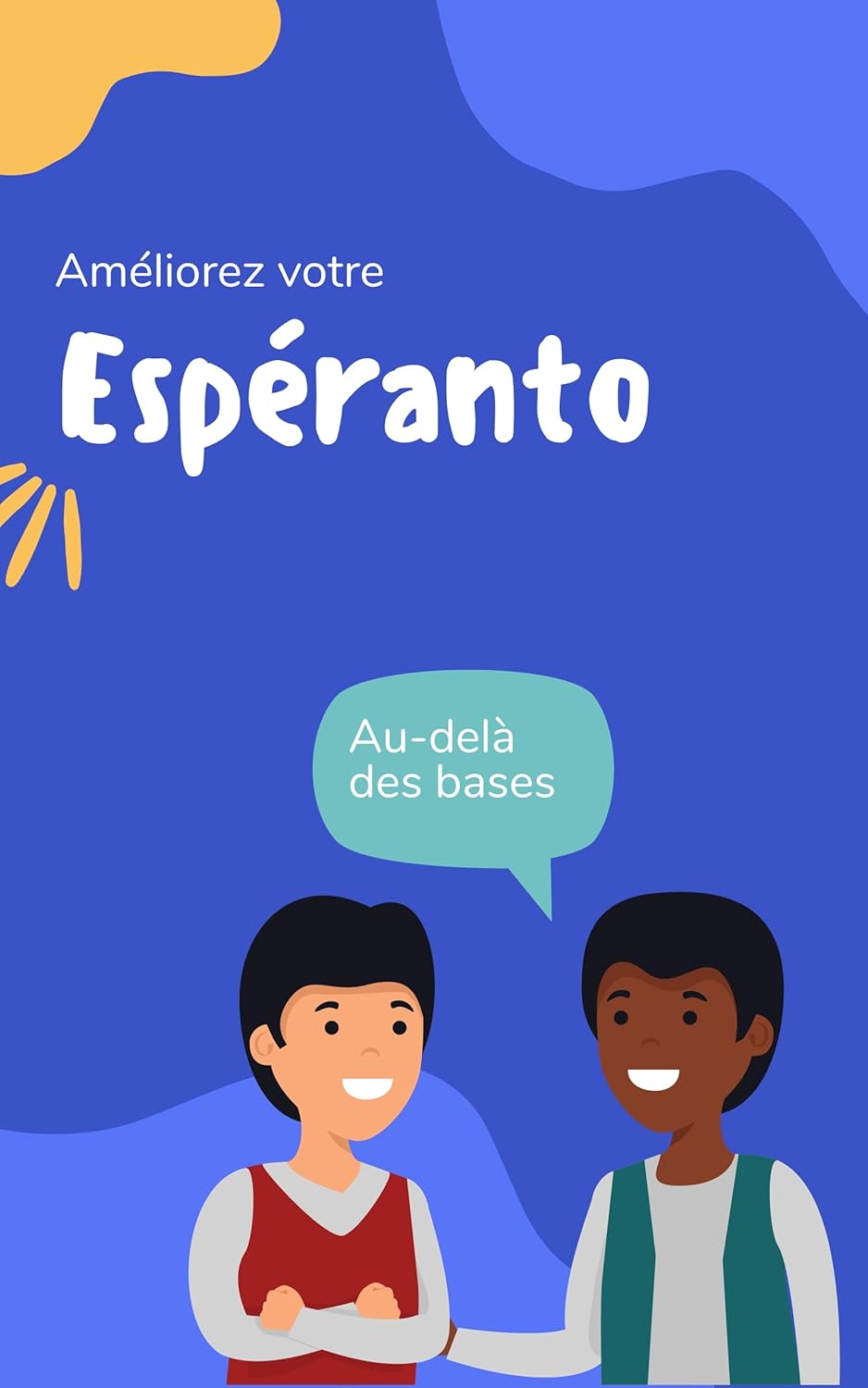 Améliorez votre espéranto: Au-delà des bases