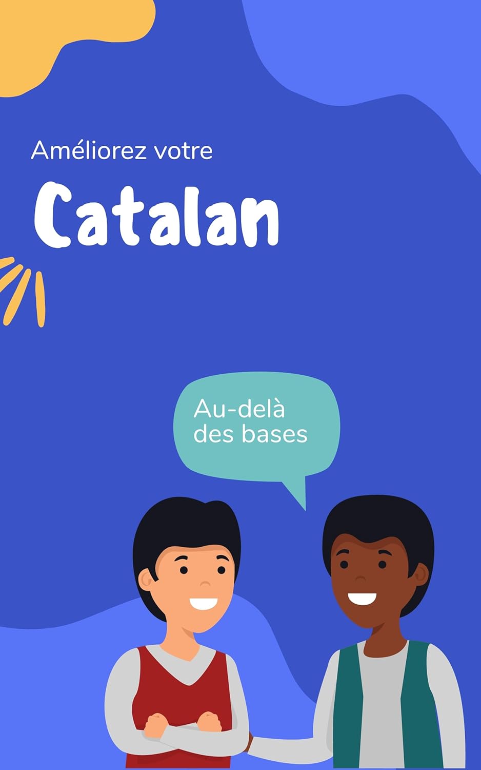 Améliorez votre catalan: Au-delà des bases