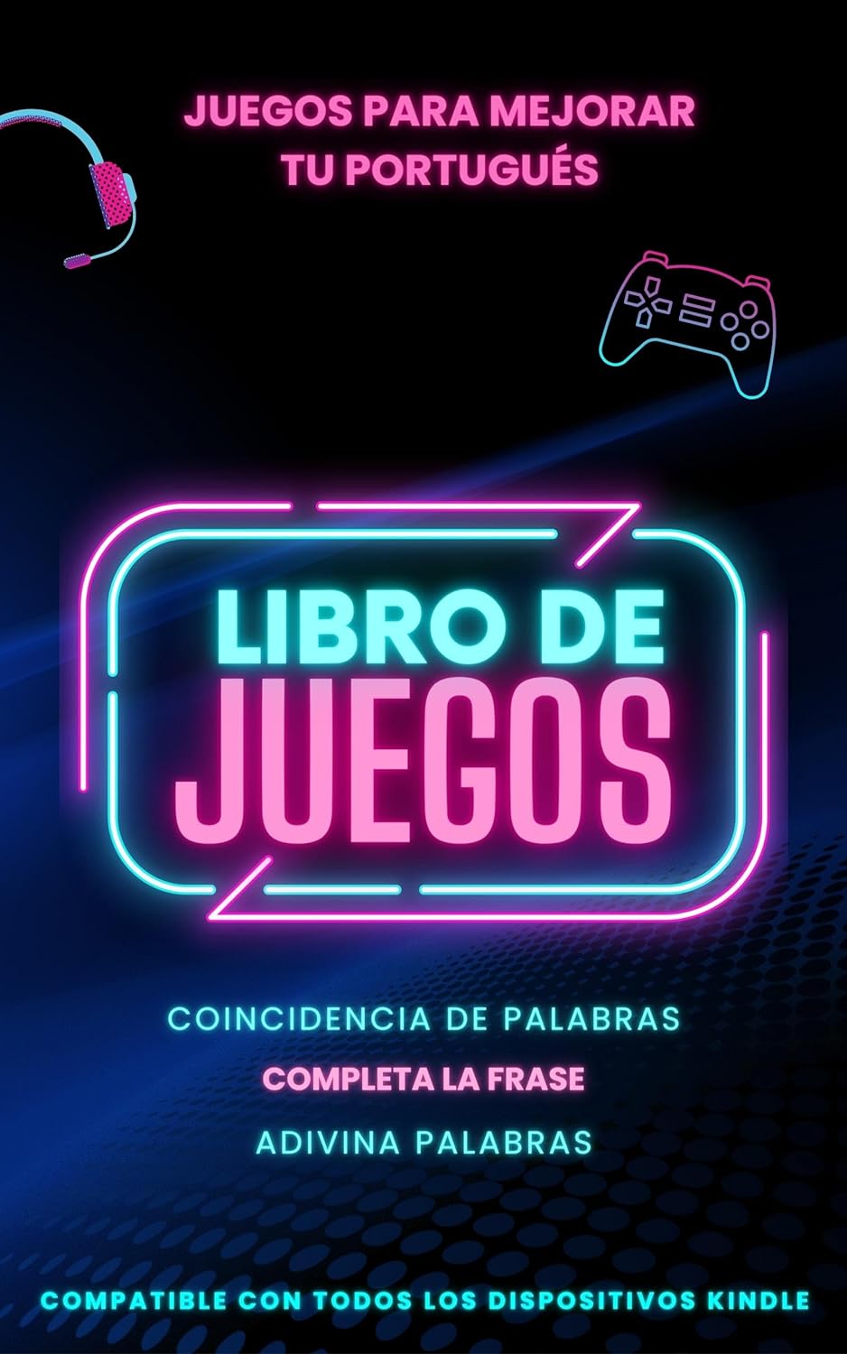 Juegos para mejorar tu portugués: Libro de juegos con 3 juegos incluidos y totalmente compatible con Kindle