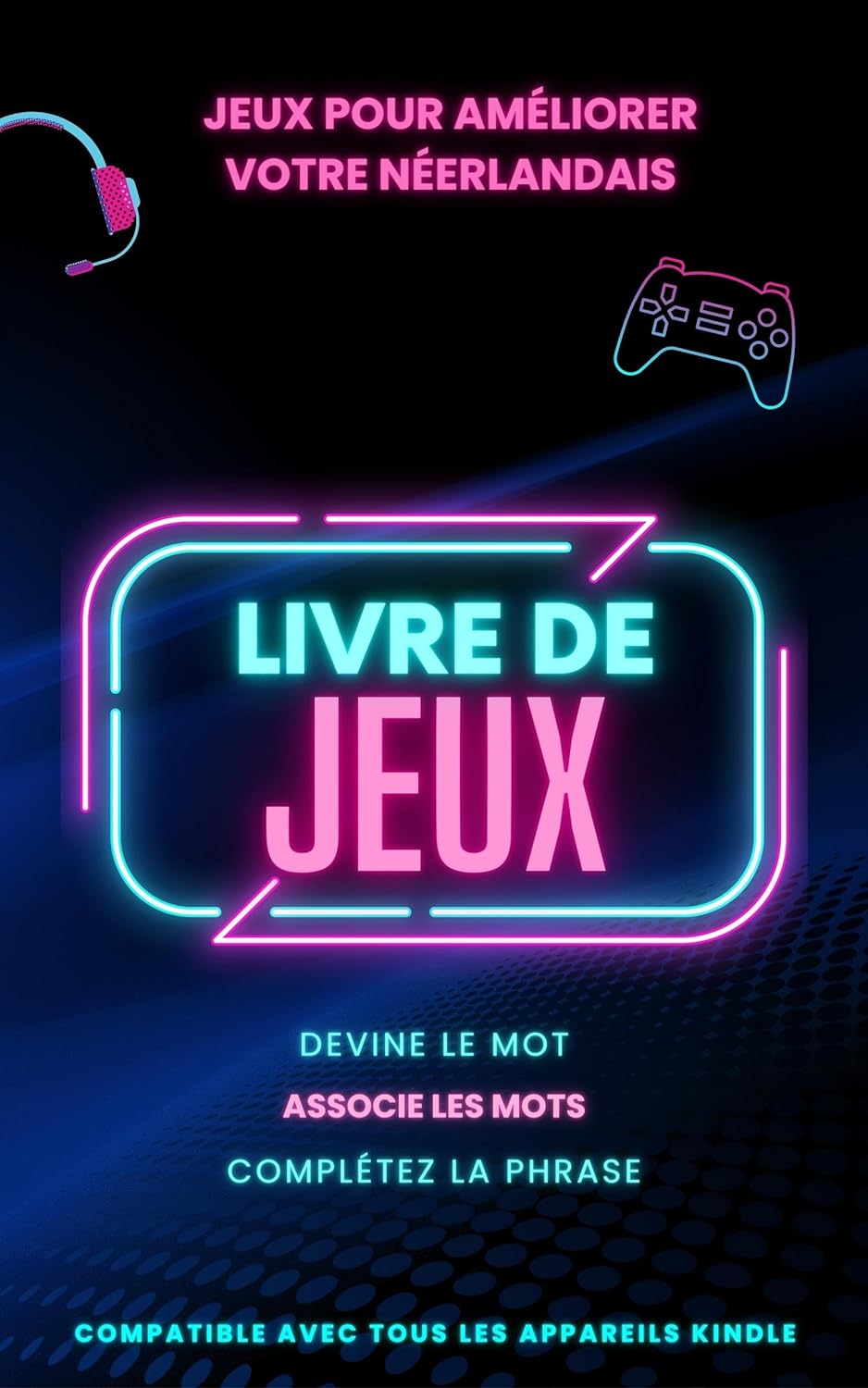 Jeux pour améliorer votre néerlandais: Apprentissage rapide des langues grâce aux jeux!