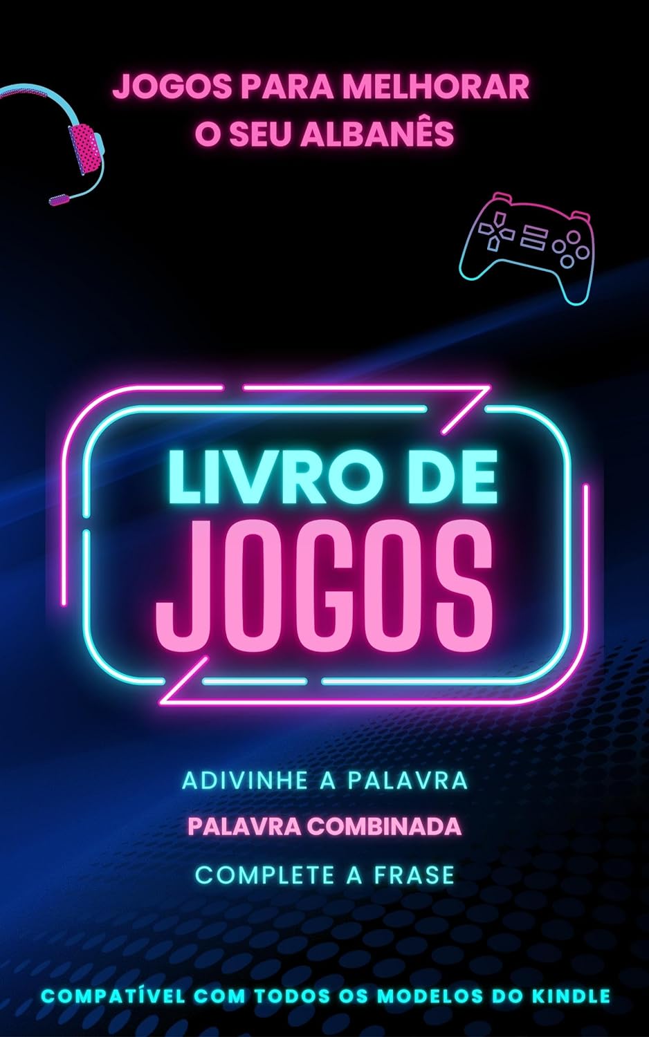 Jogos para melhorar o seu Albanês: Livro de jogos com 3 jogos incluídos | Compatível com Kindle