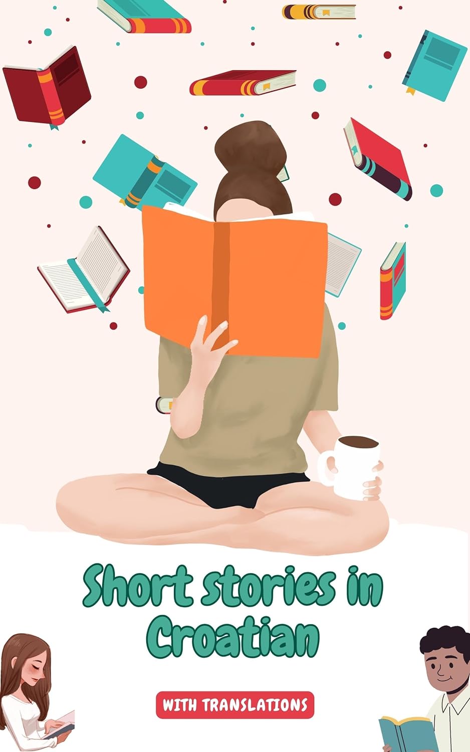 Short stories in Croatian with English translations: Improve your Croatian by reading 