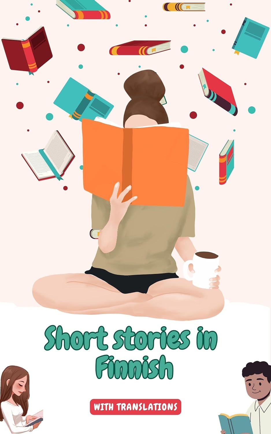 Short stories in Finnish with English translations: Improve your Finnish by reading 