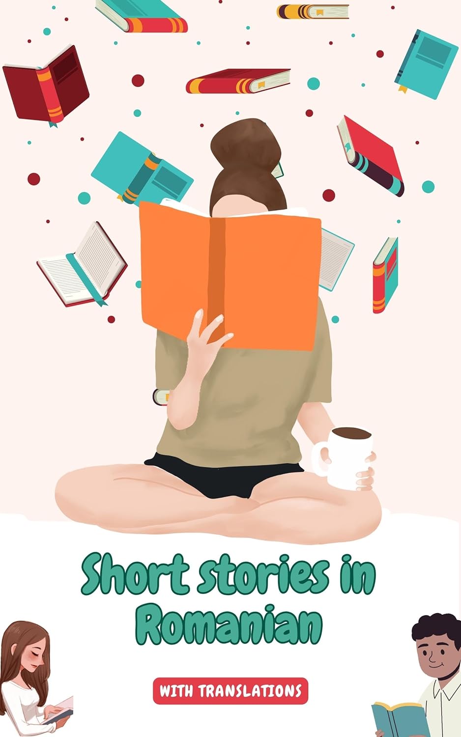 Short stories in Romanian with English translations: Improve your Romanian by reading 