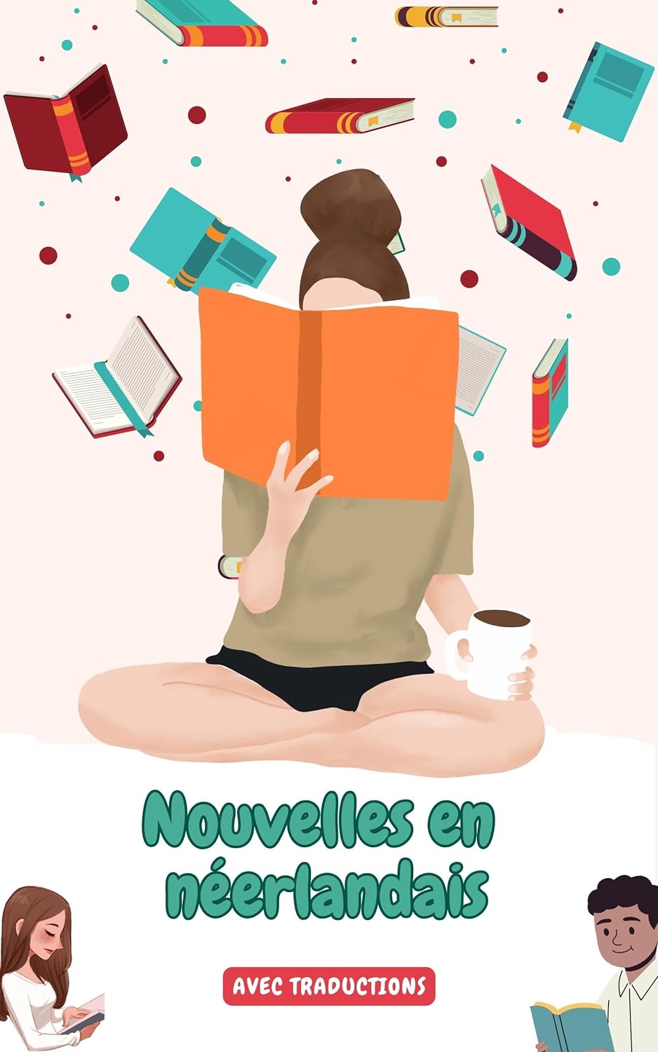 Nouvelles en néerlandais avec traductions en français: Améliorez votre néerlandais grâce à la pratique de la lecture