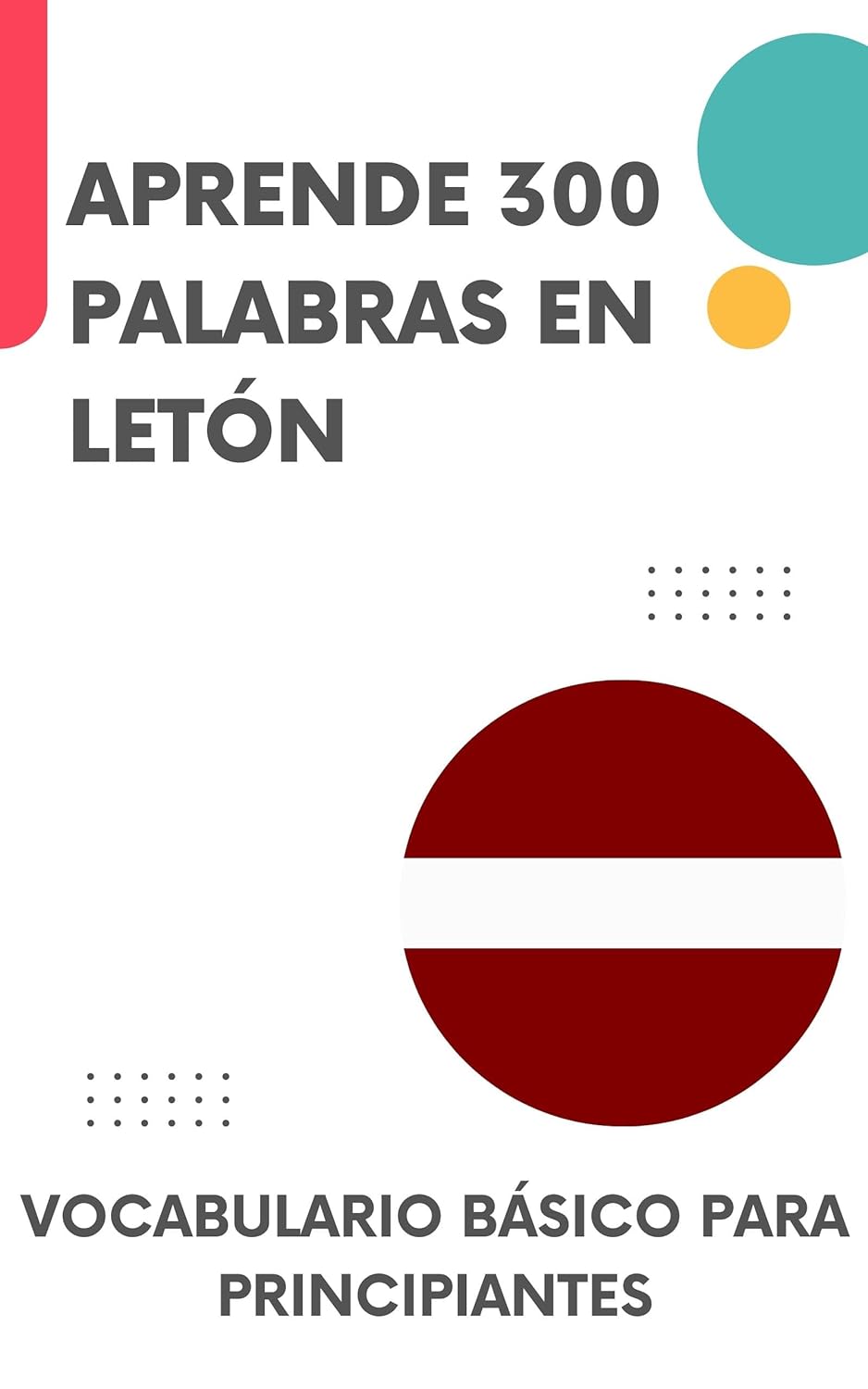 Aprende 300 palabras en letón: Vocabulario básico para principiantes