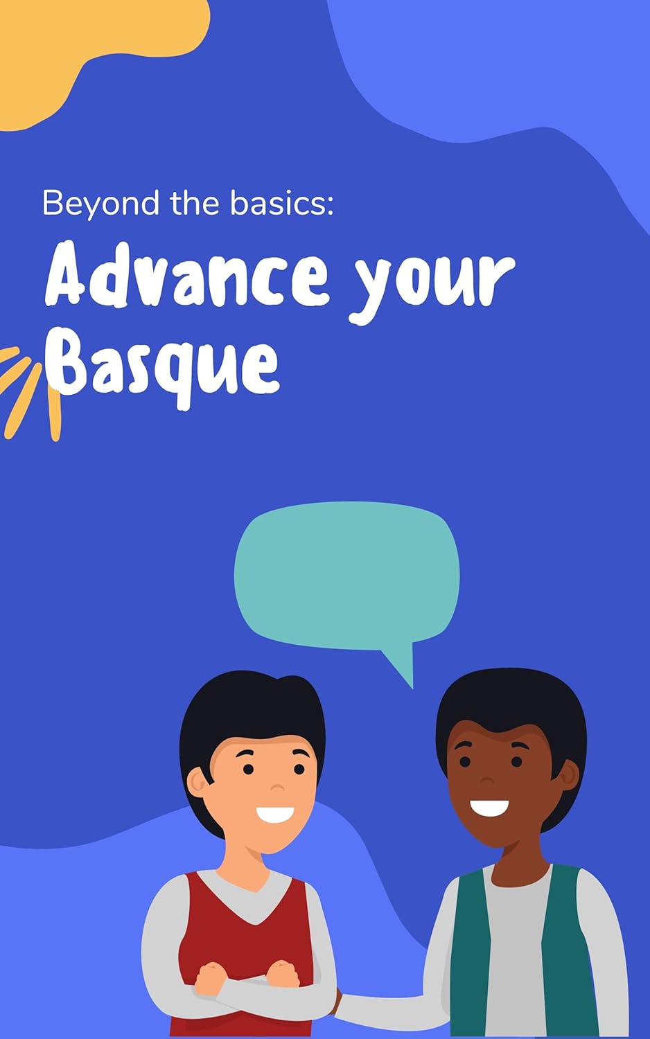 Advance your Basque: Phrases and expressions to take your Basque to the next level