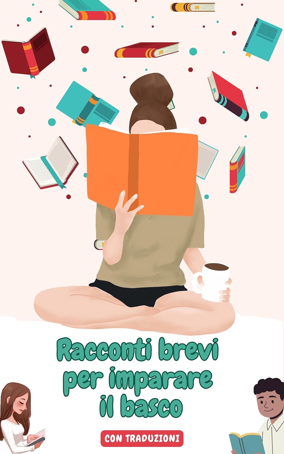 Racconti brevi per imparare il basco con traduzioni in italiano: Esercitazioni di lettura per facilitare l'apprendimento